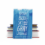 Bright Blue Sky and Gray Silence