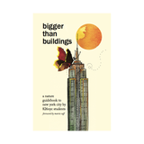 Bigger Than Buildings